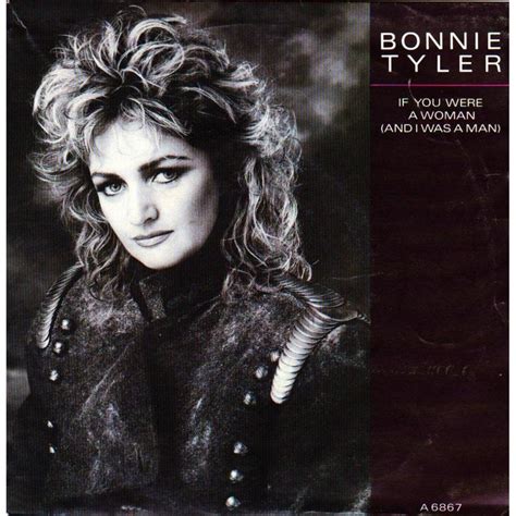 Bonnie Tyler If You Were A Woman If you were a woman (and i was a man) de Bonnie Tyler, SP chez